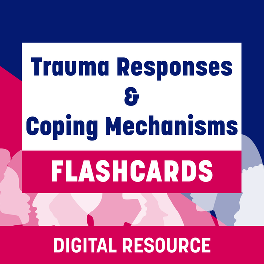 Trauma Responses and Coping Mechanisms - Digital Flashcards and Resource