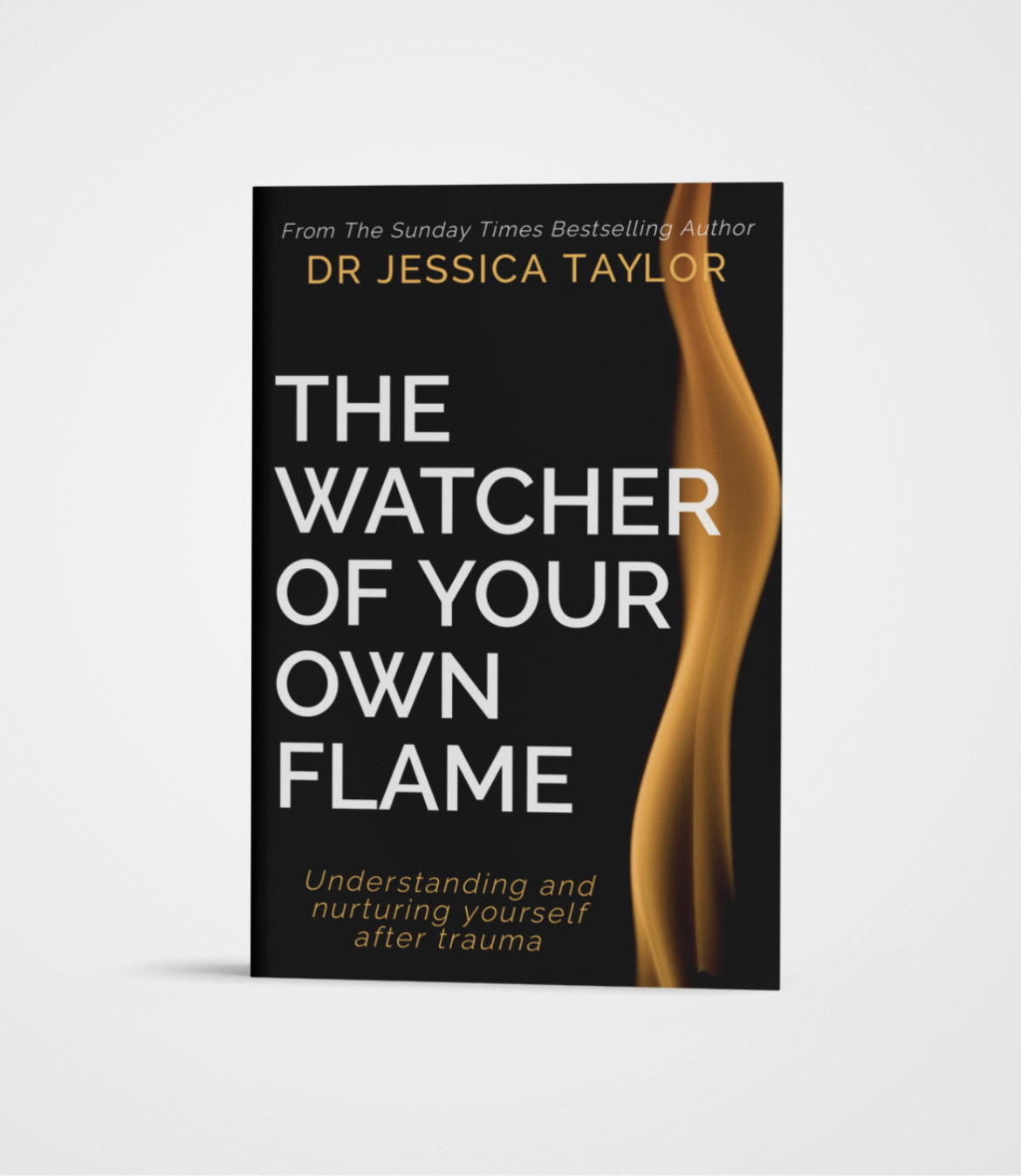 The Watcher of Your Own Flame: Understanding and nurturing yourself after trauma