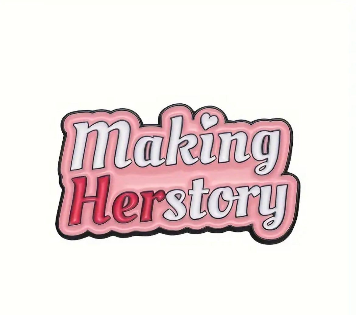 Making Herstory Enamel Pin Badge