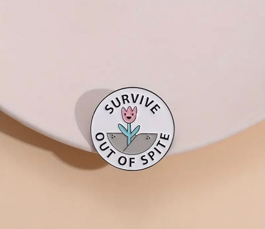 Survive Out Of Spite Enamel Pin Badge