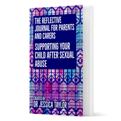 Reflective Journal for Parents and Carers: Supporting your child after sexual abuse