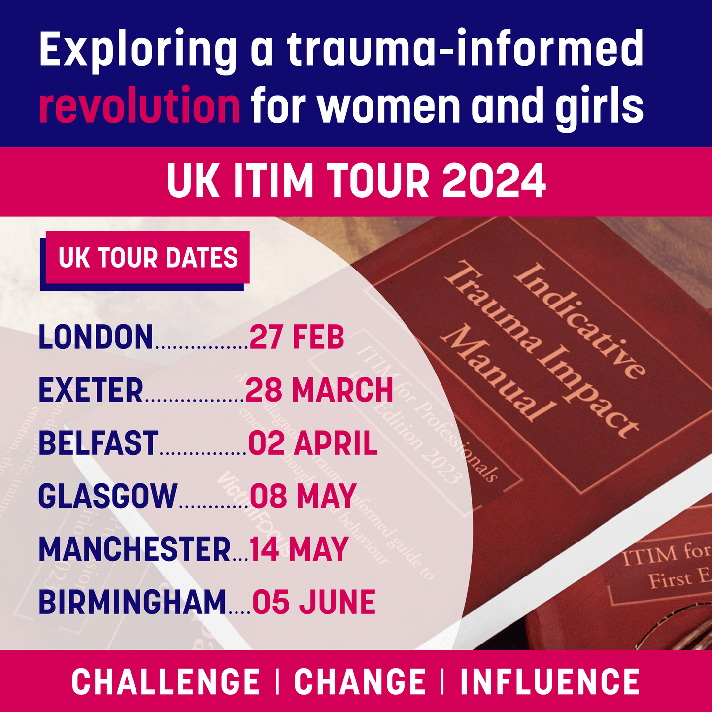 Tickets: Exploring a Trauma-Informed Revolution for Women and Girls - UK ITIM Tour 2024