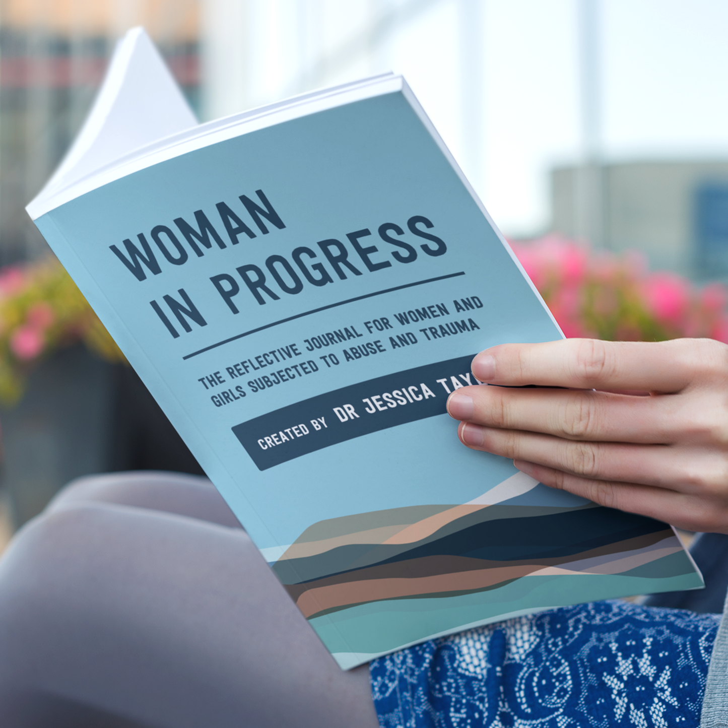 Woman in Progress: The Reflective Journal for Women and Girls Subjected to Abuse and Trauma