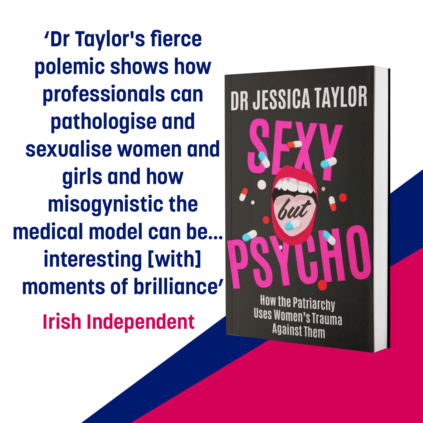 SIGNED FIRST EDITION Hardback ‘Sexy But Psycho: How the Patriarchy Uses Women's Trauma Against Them'