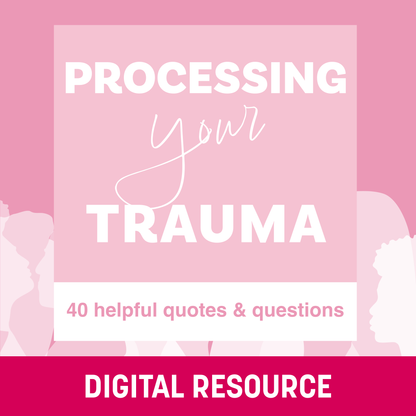 Processing Your Trauma: 40 helpful quotes and questions - Digital Flashcards