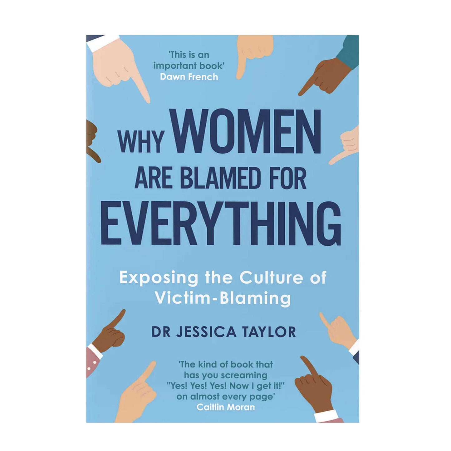 SIGNED & personalised: Why Women Are Blamed For Everything: Exposing The Culture of Victim Blaming By Dr Jessica Taylor - paperback