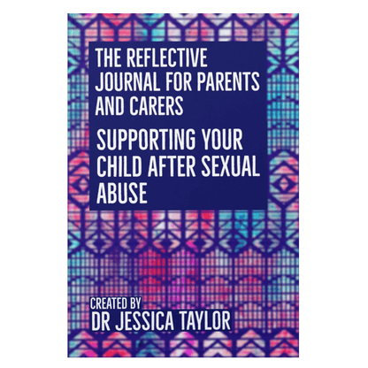 SIGNED & personalised: Reflective Journal for Parents and Carers: Supporting your child after sexual abuse