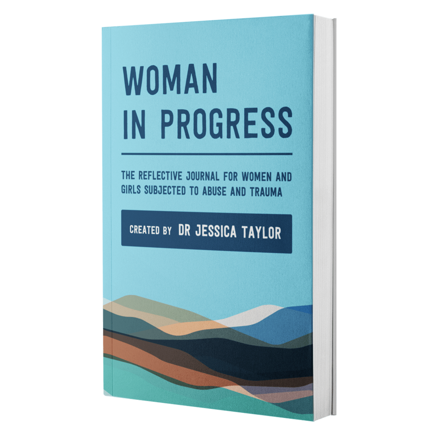 SIGNED & personalised: Woman in Progress: The Reflective Journal for Women and Girls Subjected to Abuse and Trauma